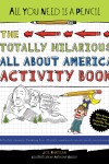 Book cover for The Totally Hilarious All About America Activity Book