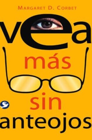 Cover of Vea más sin anteojos