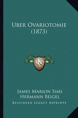 Book cover for Uber Ovariotomie (1873)