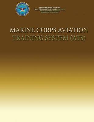 Book cover for Marine Corps Aviation Training System (ATS)