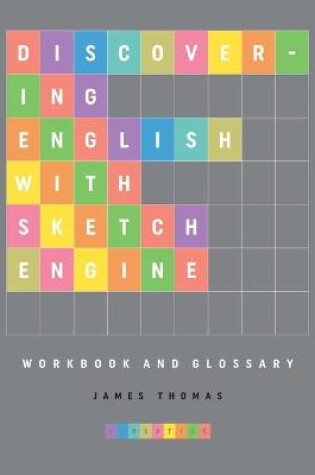 Cover of Discovering English with Sketch Engine Workbook