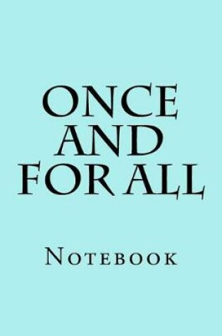 Cover of Once And For All