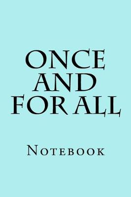 Book cover for Once And For All