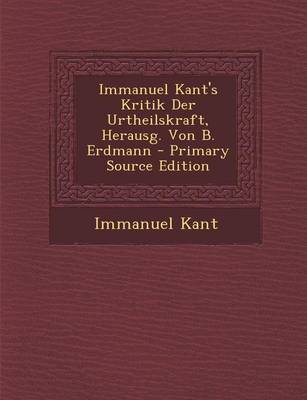 Book cover for Immanuel Kant's Kritik Der Urtheilskraft, Herausg. Von B. Erdmann