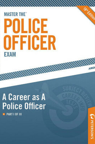 Cover of Master the Police Officer Exam: A Career as a Police Officer