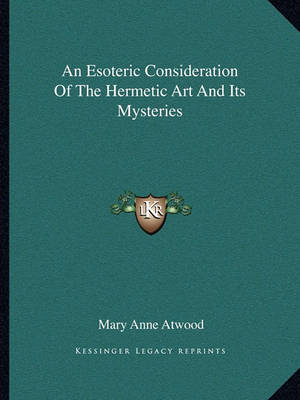 Book cover for An Esoteric Consideration of the Hermetic Art and Its Mysteries