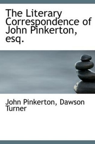 Cover of The Literary Correspondence of John Pinkerton, Esq.