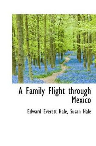 Cover of A Family Flight Through Mexico