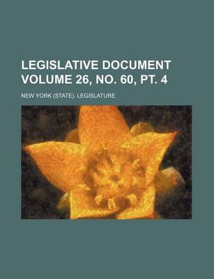 Book cover for Legislative Document Volume 26, No. 60, PT. 4