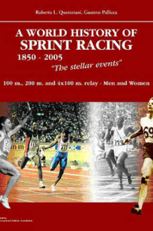 Cover of World History of Sprint Racing (1850-2005)