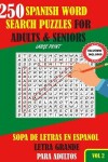 Book cover for 250 Spanish Word Search Puzzles For Adults & Seniors Large Print Vol 2