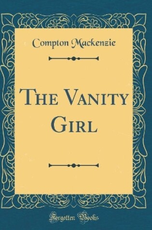 Cover of The Vanity Girl (Classic Reprint)