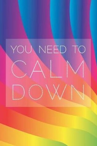 Cover of You Need To Calm Down
