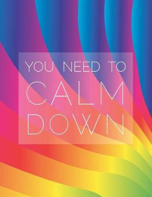 Book cover for You Need To Calm Down