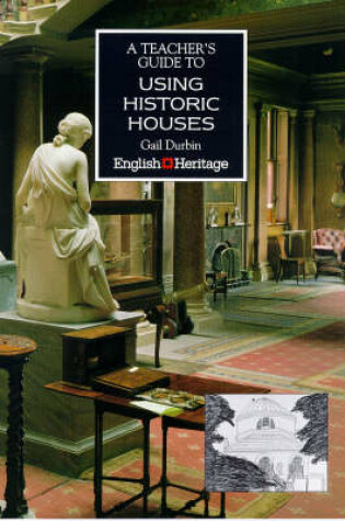 Cover of A Teacher's Guide to Using Historic Houses