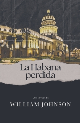 Book cover for La Habana perdida