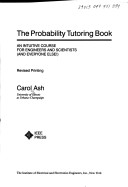 Book cover for The Probability Tutoring Book : an Intuitive Course for Engineers and Scientists