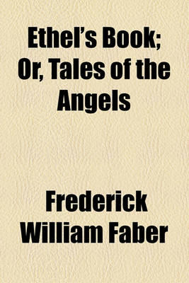 Book cover for Ethel's Book; Or, Tales of the Angels