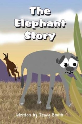 Cover of The Elephant Story