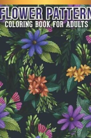 Cover of Flower Coloring Book For Adults