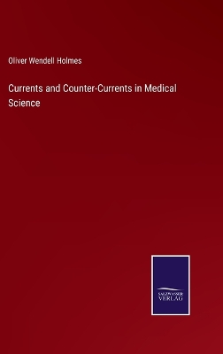 Book cover for Currents and Counter-Currents in Medical Science