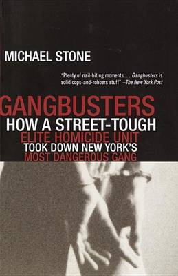 Book cover for Gangbusters: How a Street Tough, Elite Homicide Unit Took Down New York's Most Dangerous Gang