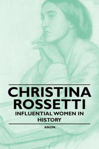 Cover of Christina Rossetti - Influential Women in History