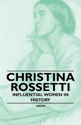 Book cover for Christina Rossetti - Influential Women in History