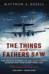 Book cover for The Things Our Fathers Saw - The War In The Air Book One