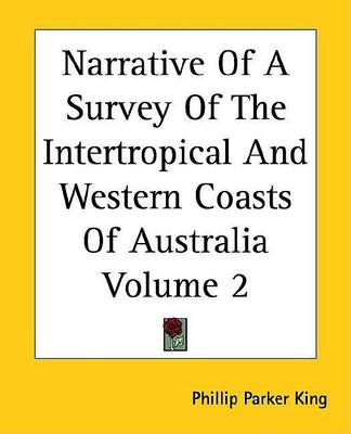 Book cover for Narrative of a Survey of the Intertropical and Western Coasts of Australia Volume 2