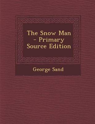 Book cover for The Snow Man - Primary Source Edition