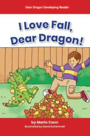 Cover of I Love Fall, Dear Dragon!
