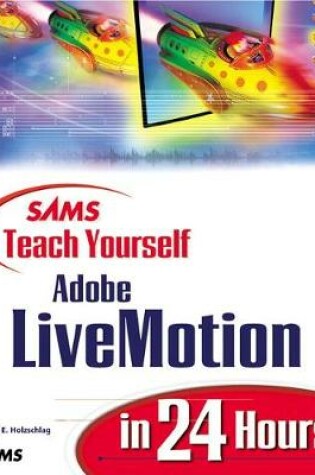 Cover of Sams Teach Yourself Adobe® LiveMotion® in 24 Hours