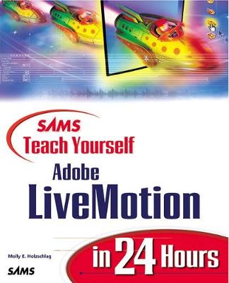 Book cover for Sams Teach Yourself Adobe® LiveMotion® in 24 Hours