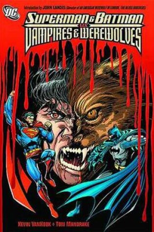 Cover of Superman And Batman Vs. Vampires And Werewolves