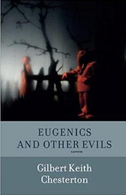 Book cover for Eugenics and Other Evils Illustrated