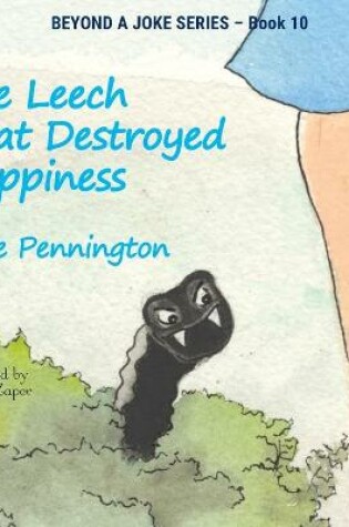 Cover of The Leech That Destroyed Happiness