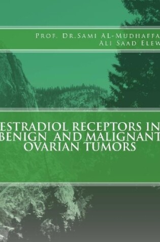 Cover of Estradiol Receptors in Benign and Malignant Ovarian Tumors