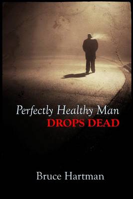 Book cover for Perfectly Healthy Man Drops Dead