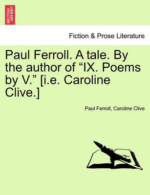 Book cover for Paul Ferroll. a Tale. by the Author of "Ix. Poems by V." [I.E. Caroline Clive.]