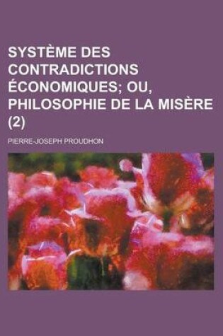 Cover of Systeme Des Contradictions Economiques (2)