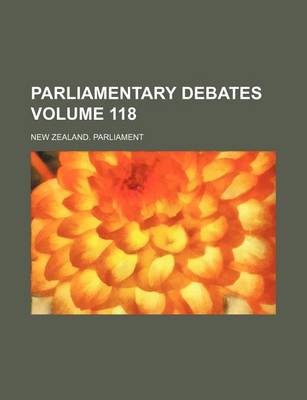 Book cover for Parliamentary Debates Volume 118