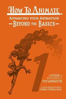 Book cover for How to Animate Advancing Your Animation Beyond The Basics