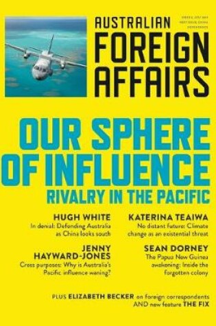 Cover of Our Sphere of Influence: Rivalry in the Pacific: Australian Foreign Affairs Issue 6