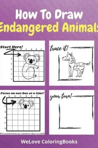 Cover of How To Draw Endangered Animals