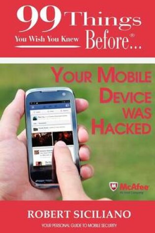 Cover of 99 Things You Wish You Knew Before Your Mobile Device Was Hacked