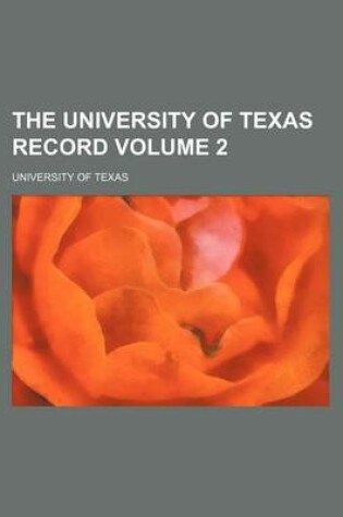 Cover of The University of Texas Record Volume 2