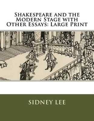 Book cover for Shakespeare and the Modern Stage with Other Essays