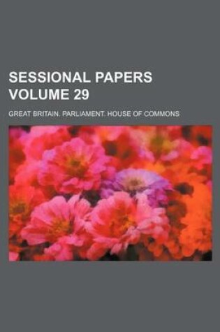 Cover of Sessional Papers Volume 29