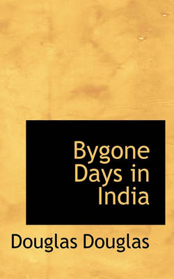 Book cover for Bygone Days in India